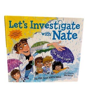 Let’s Investigate with Nate : The Water Cycle by PBS Host Nate Ball Hardcover